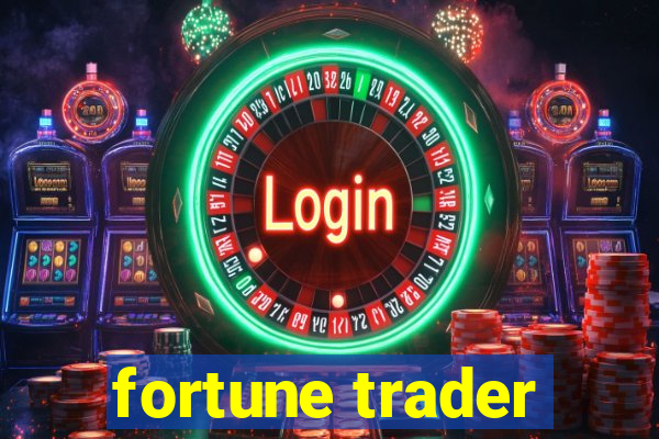 fortune trader